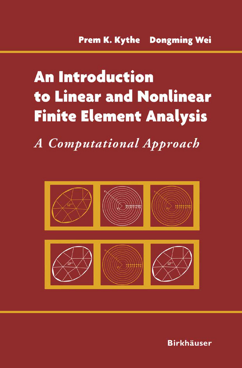 An Introduction to Linear and Nonlinear Finite Element Analysis - Prem Kythe, Dongming Wei