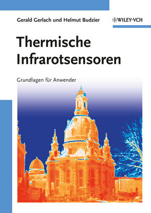 Thermische Infrarotsensoren - Helmut Budzier, Gerald Gerlach
