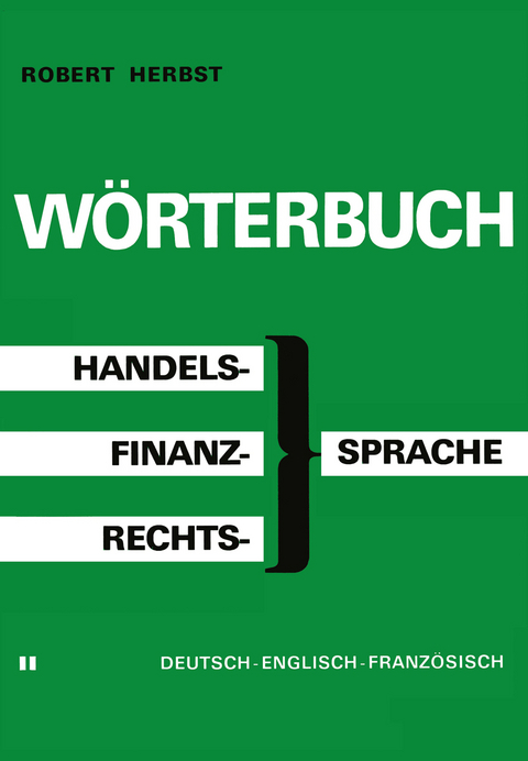 W&ouml;rterbuch der Handels-, Finanz- und Rechtssprache / Dictionary of Commerical, Financial and Legal Terms / Dictionnaire des Termes Commerciaux, Financiers et Juridiques -  Herbst