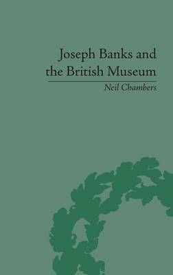 Joseph Banks and the British Museum - Neil Chambers