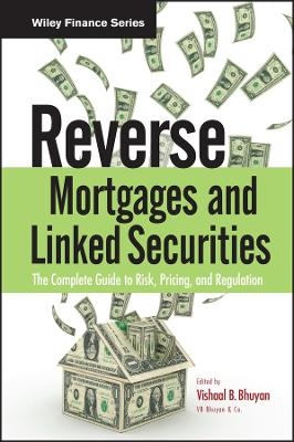 Reverse Mortgages and Linked Securities - Vishaal B. Bhuyan