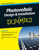 Photovoltaic Design and Installation For Dummies - Ryan Mayfield