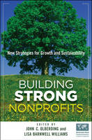 Building Strong Nonprofits - John Olberding, Lisa Barnwell Williams