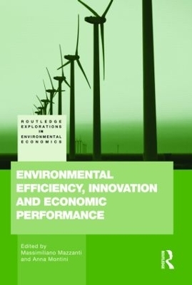Environmental Efficiency, Innovation and Economic Performances - Anna Montini, Massimiliano Mazzanti