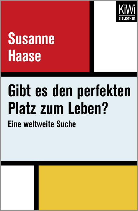 Gibt es den perfekten Platz zum Leben? - Susanne Haase