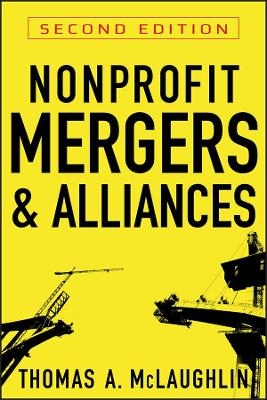Nonprofit Mergers and Alliances - Thomas A. McLaughlin