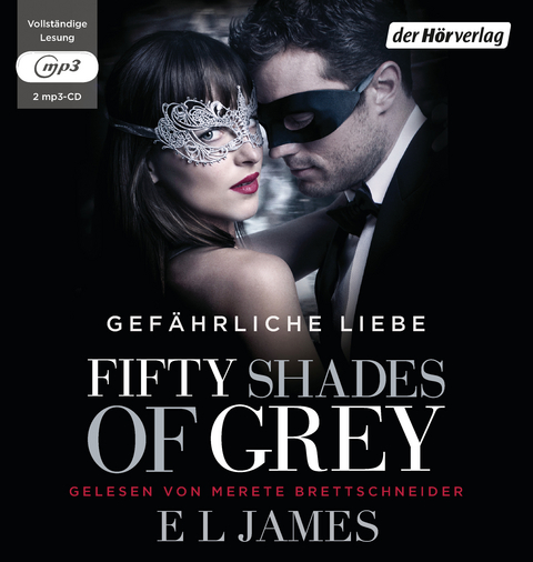 Fifty Shades of Grey. Gef&auml;hrliche Liebe - E L James