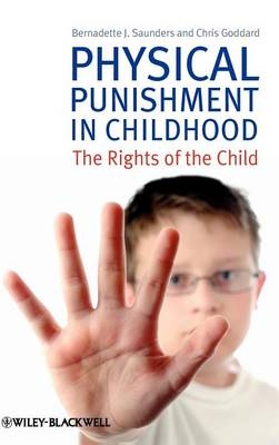 Physical Punishment in Childhood - Bernadette J. Saunders, Chris Goddard