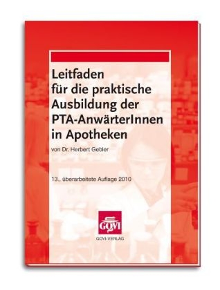 Leitfaden für die praktische Ausbildung der PTA-AnwärterInnen in Apotheken