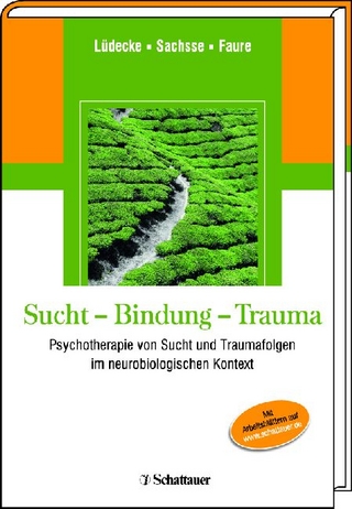 Sucht - Bindung - Trauma