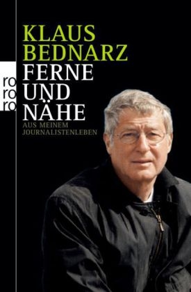Ferne und N&auml;he - Klaus Bednarz
