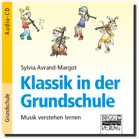 Klassik in der Grundschule / Musik verstehen lernen