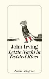 Letzte Nacht in Twisted River - John Irving