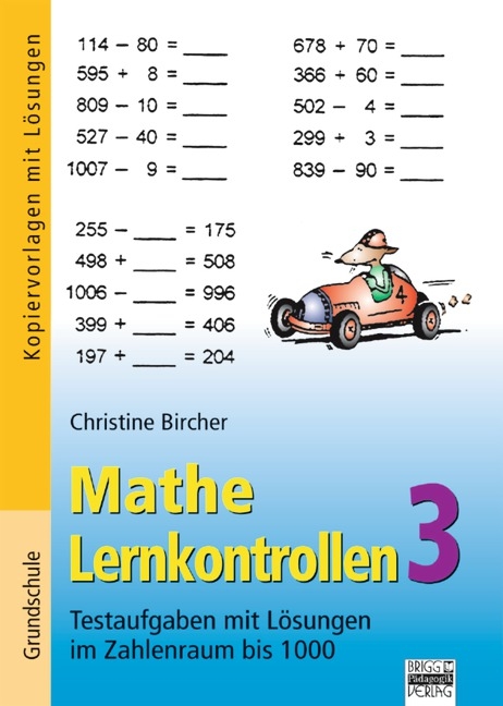 Mathe Lernkontrollen / Band 3 - Testaufgaben mit L&ouml;sungen im Zahlenraum bis 1000