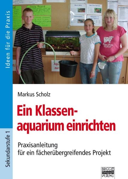 Ein Klassenaquarium einrichten - Markus Scholz