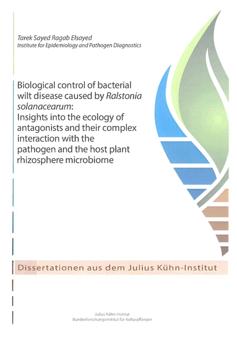 Biological control of bacterial wilt disease caused by Ralstonia solanacearum: Insights into the ecology of antagonists and their complex interaction with the pathogen and the host plant rhizosphere microbiome - Tarek Elsayed