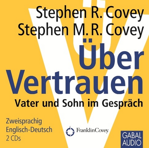 &Uuml;ber Vertrauen - Stephen R. Covey, Stephen M. R. Covey