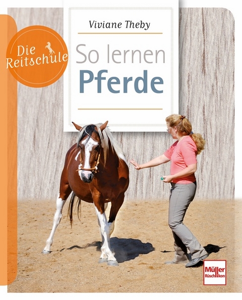 So lernen Pferde - Viviane Theby