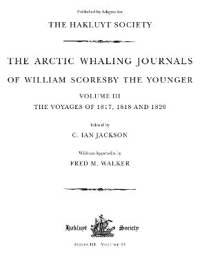 The Arctic Whaling Journals of William Scoresby the Younger (1789–1857)