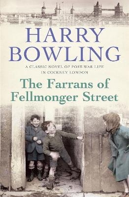 The Farrans of Fellmonger Street - Harry Bowling