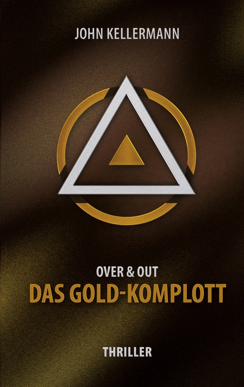 Das Gold-Komplott - John Kellermann