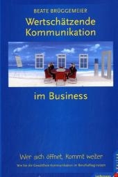 Wertsch&auml;tzende Kommunikation im Business - Beate Br&uuml;ggemeier