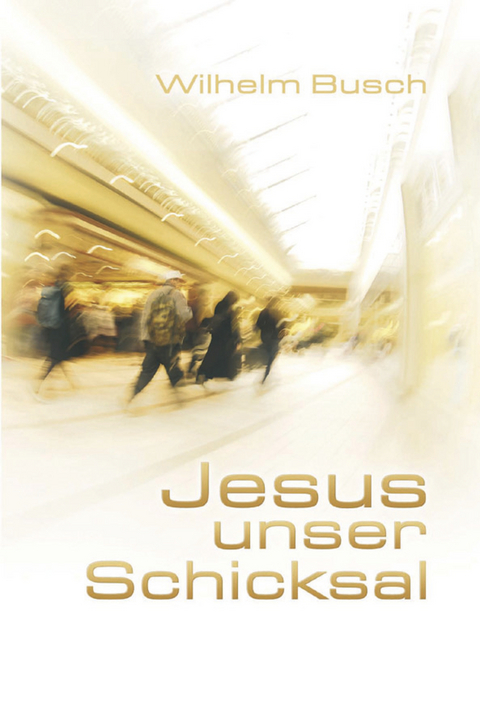 Jesus unser Schicksal (20 St&uuml;ck) - Wilhelm Busch