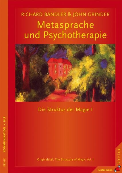 Metasprache und Psychotherapie - Richard Bandler, John Grinder