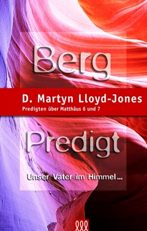 Bergpredigt. Band 2 - D Martyn Lloyd-Jones