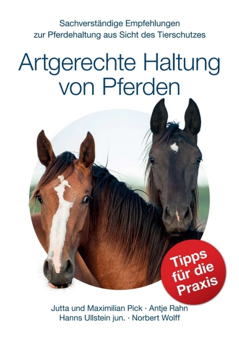 Artgerechte Haltung von Pferden - Maximilian Pick, Jutta Pick, Antje Rahn, Hanns Ullstein jun., Norbert Wolff