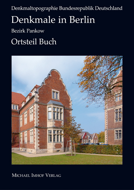 Denkmale in Berlin: Bezirk Berlin-Pankow-Ortsteil Buch - Haila Ochs, Michael Hofmann, Caroline Rolka