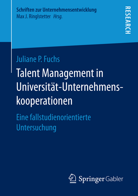 Talent Management in Universität-Unternehmenskooperationen - Juliane P. Fuchs