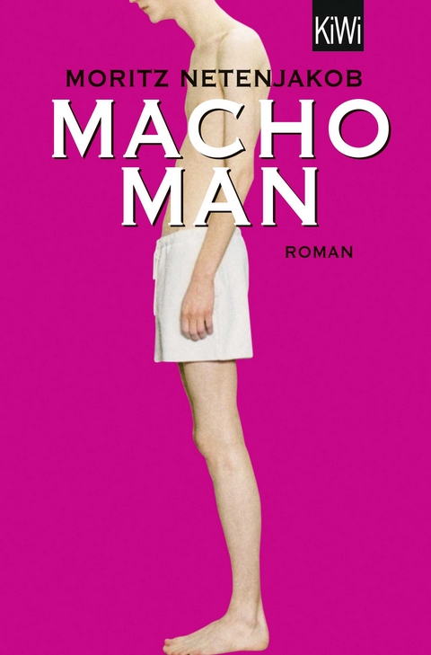 Macho Man - Moritz Netenjakob