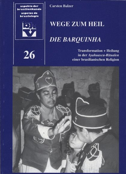 Wege zum Heil: Die Barquinha - Carsten Balzer