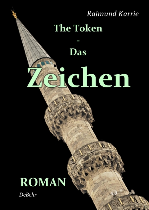 The Token - Das Zeichen - ROMAN - Raimund Karrie