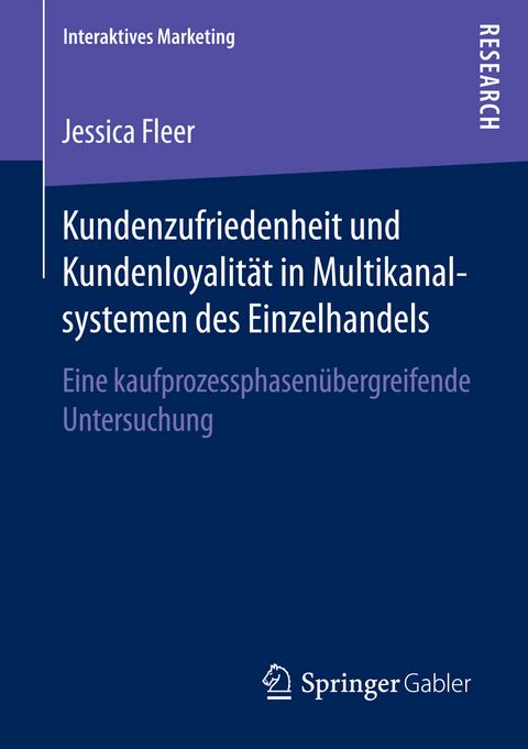 Kundenzufriedenheit und Kundenloyalität in Multikanalsystemen des Einzelhandels - Jessica Fleer