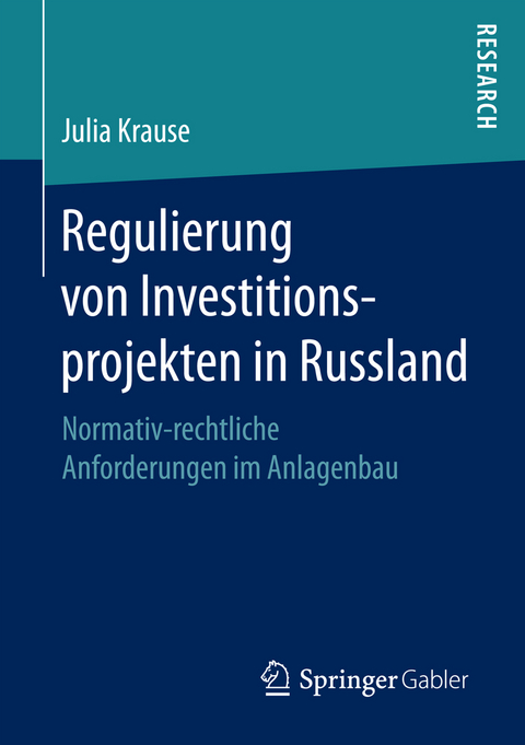 Regulierung von Investitionsprojekten in Russland - Julia Krause