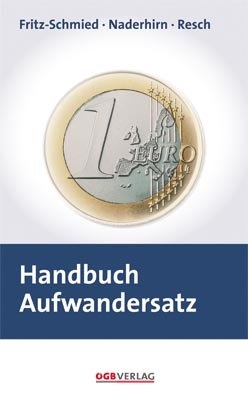 Handbuch Aufwandersatz - Gudrun Fritz-Schmied, Johanna Naderhirn, Reinhard Resch
