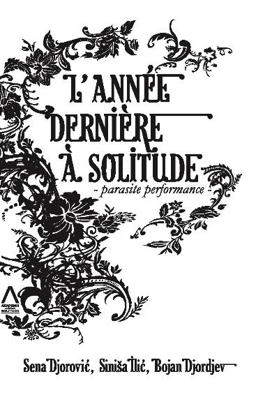 L'ann&eacute;e derni&egrave;re &agrave; Solitude - Sena Djorovic, Sinisa Ilic, Bojan Djordjev