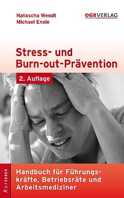 Stress- und Burn-out-Pr&auml;vention - Natascha Wendt, Michael Ensle