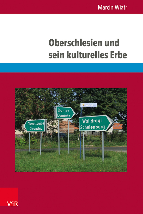 Oberschlesien und sein kulturelles Erbe - Marcin Wiatr