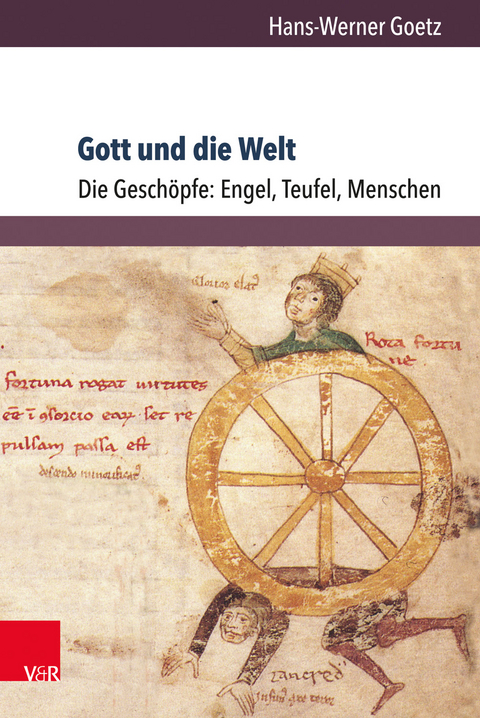 Gott und die Welt. Religi&ouml;se Vorstellungen des fr&uuml;hen und hohen Mittelalters. Teil I, Band 3 - Hans-Werner Goetz