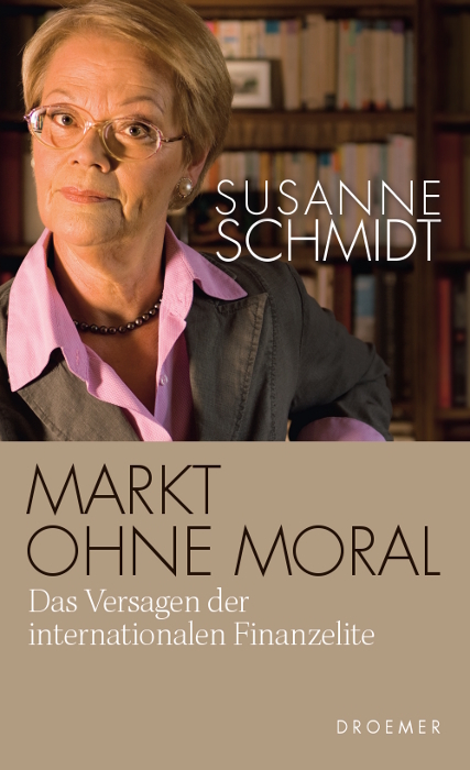 Markt ohne Moral - Susanne Schmidt