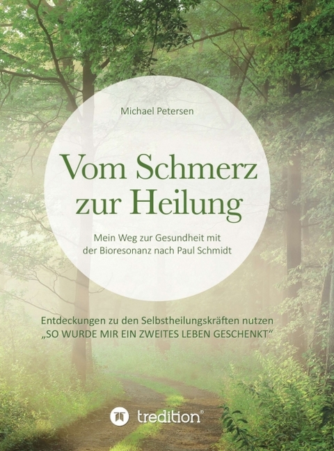 Vom Schmerz zur Heilung - Michael Petersen