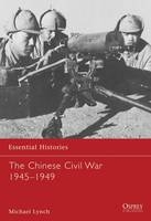 The Chinese Civil War 1945&ndash;49 - Michael Lynch