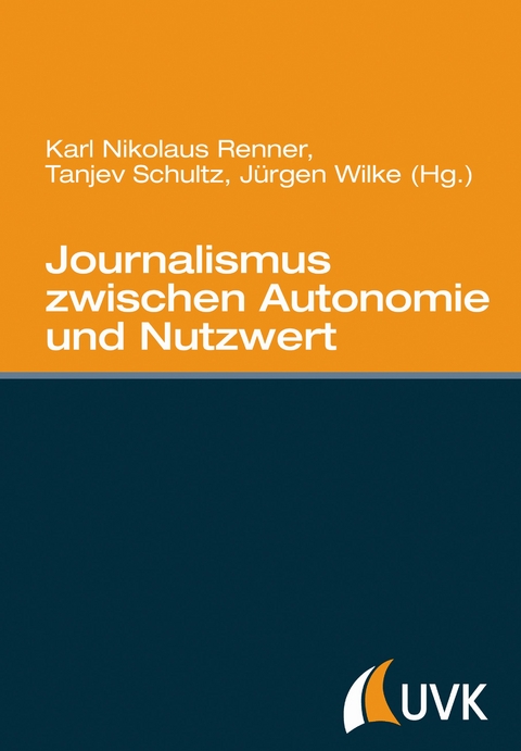 Journalismus zwischen Autonomie und Nutzwert - 