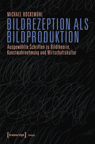 Bildrezeption als Bildproduktion