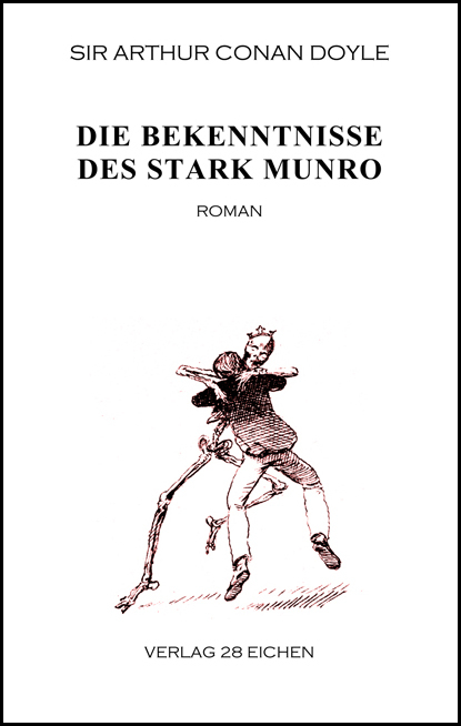 Arthur Conan Doyle: Ausgew&auml;hlte Werke / Die Bekenntnisse des Stark Munro - Arthur Conan Doyle