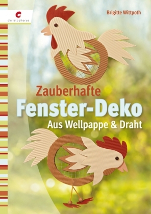 Zauberhafte Fenster-Deko - Brigitte Wittpoth
