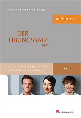Übungssätze für den schriftlichen Teil der Ausbildereignungsprüfung mit Lösungsvorschlägen Variante 1
